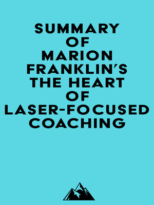 cover image of Summary of Marion Franklin's the HeART of Laser-Focused Coaching